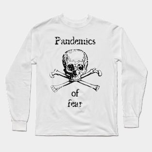 Pandemics of fear design Long Sleeve T-Shirt